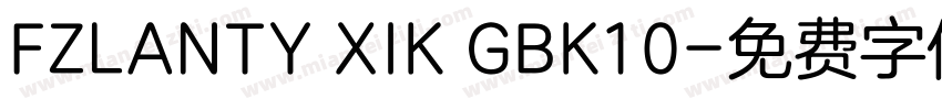 FZLANTY XIK GBK10字体转换